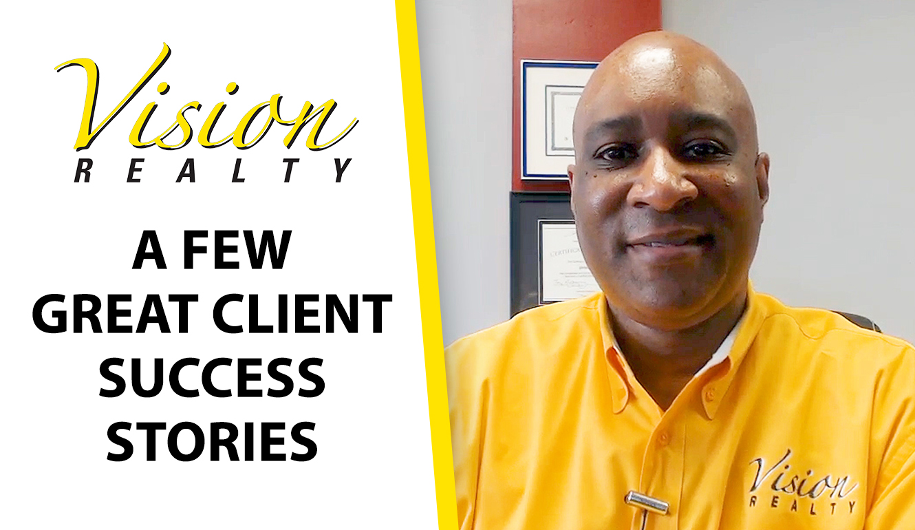 Why Do We Have So Many Satisfied Clients at Vision Realty?